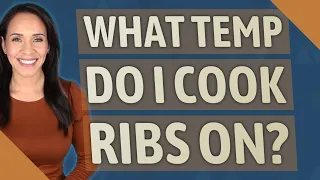 What temp do I cook ribs on