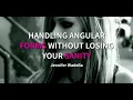 Handling Angular Forms Without Losing Your Sanity - Jennifer Wadella