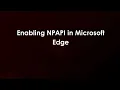 Enabling NPAPI in Microsoft Edge