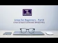 Linux CLI basic commands - Part3
