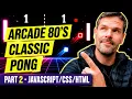 3 - Create the classic arcade game Pong with vanilla javaScript CSS and HTML