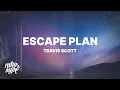 Download Lagu Travis Scott - ESCAPE PLAN (Lyrics)