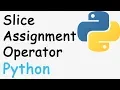 Slice assignment operator in Python