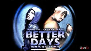 Download Tupac feat Skylar Grey - Better Days/Words Remix | HD | Produced by IMAKEKHAOS (Formerly Lipso-D) MP3