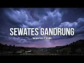 Sewates Gandrung - wahyu F Giri (Lirik Musik)