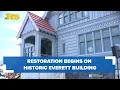 Restoration begins on historic Everett building