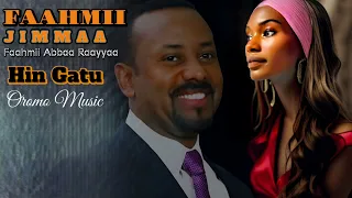Faahmii Jimmaa Hin Gatu Oromo Music 2025 