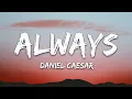Download Lagu Daniel Caesar - Always (Lyrics)