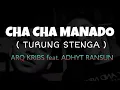 Lagu ARQ KRIBS _ CHA CHA MANADO (TURUNG STENGA) / feat ADHYT RANSUN (PREVIEW!!!)