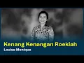 Download Lagu Dendang Lagu Kenang-Kenangan Miss Roekiah oleh Louise Monique