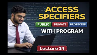 Access Specifier Full Explanation C OOP in Hindi With Program code with Manmohan