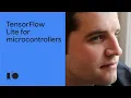 Building with TensorFlow Lite for microcontrollers Workshop
