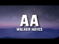 Walker Hayes - AA (Lyrics)