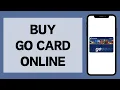 How To Buy Go Card Online 2023 Purchase Go Card Step By Step