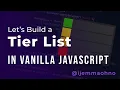 Let s Build a Tier List in Vanilla JavaScript - Part 1