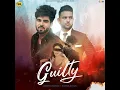 Guilty (feat. Karan Aujla) - Inder Chahal