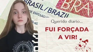 Foi por ISSO que vim parar no BRASIL!