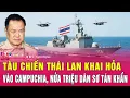 Lagu Điểm nóng quốc tế: Tàu chiến Thái Lan khai hỏa vào Campuchia, nửa triệu dân sơ tán khẩn