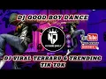 DJ GOOD BOY X DANCE VIRAL TIKTOK 2022