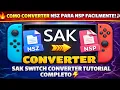 HOW TO EASILY CONVERT NSZ TO NSP SAK SWITCH CONVERTER COMPLETE TUTORIAL