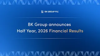 BK Group announced H1 2026 Financial Results