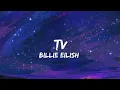 Billie Eilish - Tv ( lyrics)