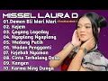 FULL ALBUM TERBARU 2025 MISSEL LAURA. D DEMEN BELI MARI MARI - KEJEM - WEDANG PUTIH - KANGEN