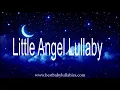 'Little Angel'  Lullaby For Babies To Go To Sleep - Calming and Soothing Baby Sleep Music at Bedtime