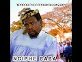 NGIPHE BABA