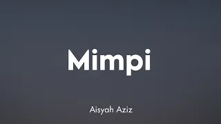 Download Aisyah Aziz - Mimpi (Lirik) MP3