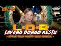 Download Lagu DJ LDR - LAYANG DONGO RESTU - FULL BASS MBEDIL NROTOK VIRAL TIK TOK