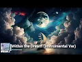 Download Lagu [Orchestra] Christabel Annora - Within the Dream (A Space For The Unbound OST) (Instrumental Ver)