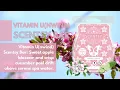 Vitamin Unwind Scentsy Bar Fragrance Description