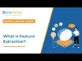 How Feature Extraction Works in Machine Learning Explained with Examples