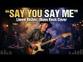 Say You, Say Me (Lyrics) - Lionel Richie | Blues Rock Cover | Purwokers Cover