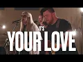 Your Love - Sorensen (Live Performance Video)