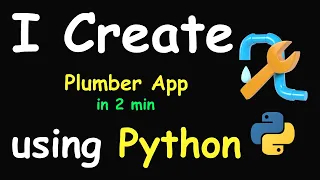 I CREATE PLUMBER APP IN 2 MIN USING PYTHON LEARN PYTHON BY BUILDING SIMPLE PROJECTS