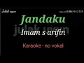 Download Lagu Jandaku - karaoke no vokal - Imam s Arifin
