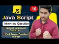 Remove Duplicate Characters Find Second Smallest Number JavaScript Interview Questions