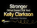 Download Lagu Kelly Clarkson - Stronger (What Doesn't Kill You) (Karaoke Version)