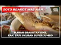 SOTO BRAKOT MAS AAN – Kaki Sapi Jumbo yang Viral di Jogja! | Kuliner Unik di Jogja