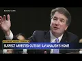 Armed SoCal man arrested near Supreme Court Justice Kavanaugh s house
