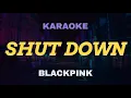 BLACKPINK - Shut Down KARAOKE Instrumental With Lyrics