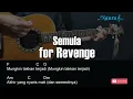 Download Lagu for Revenge - Semula Guitar Chords Lyrics