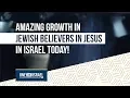 Download Lagu Amazing growth in Jewish believers in Jesus in Israel today!!