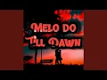 Download Lagu Melo Do Till Dawn