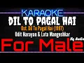 Karaoke Dil To Pagal Hai ( For Male - Udit Narayan \u0026 Lata Mangeshkar Ost. Dil To Pagal Hai (1997)