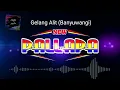 Download Lagu Cek Sound New Pallapa-Gelang Alit (Banyuwangian)