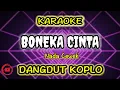 Download Lagu BONEKA CINTA - KARAOKE NADA WANITA | NADA CEWEK | DANGDUT KOPLO OM ADELLA