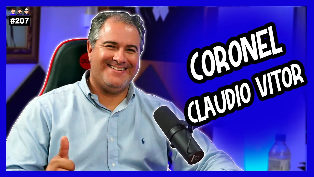 Coronel Cláudio Vitor - Policia Militar -  Podcast 3 irmãos #207